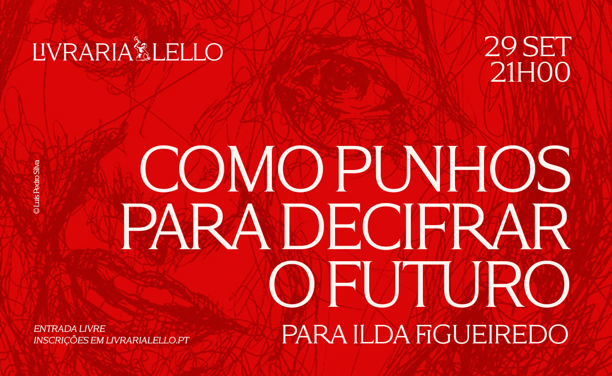 ‘Como punhos para decifrar o futuro / Para Ilda Figueiredo’ (Like fists to decipher the future / For Ilda Figueiredo)